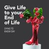 Dying to Know Day: Give Life to Your End of Life thumbnail